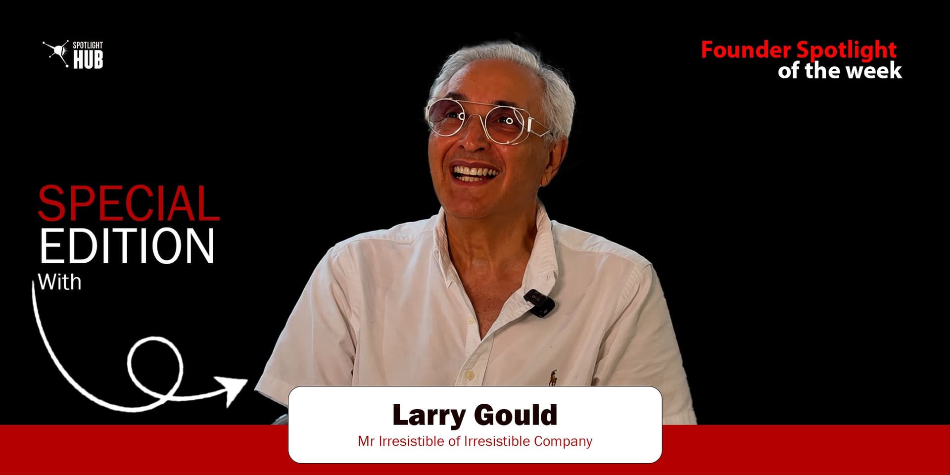 Irresistible founder of Irresistible company: What Larry Gould Learnt from Nearly 40 Years of Building Companies.