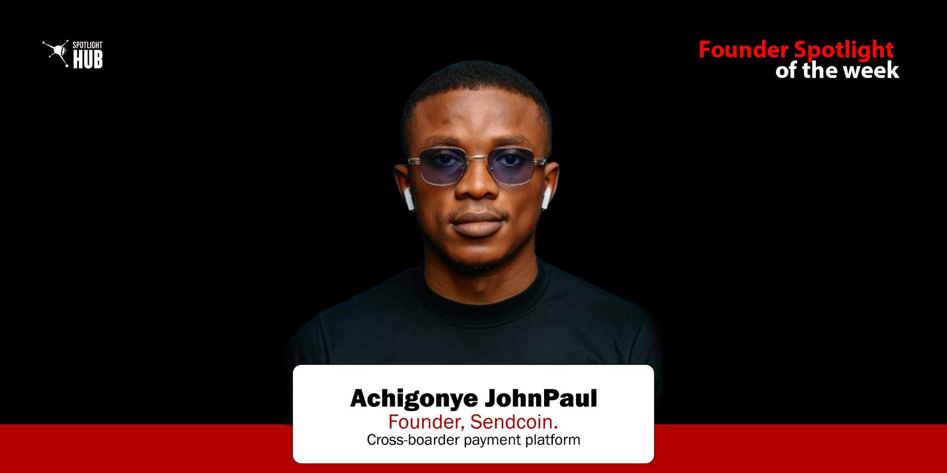Moving Money Beyond Borders, Without Worries: Johnpaul's Journey of Building Sendcoin.